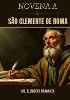 Novena a São Clemente de Roma (Portuguese Edition) B0G3XK7W27 Book Cover