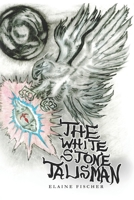 The White Stone Talisman B096TJDG8B Book Cover