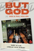 But God...Diary of Our Miracle Covid Journey B0GH24BT31 Book Cover