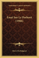 Essai Sur Le Porhoet (1906) 1166761037 Book Cover