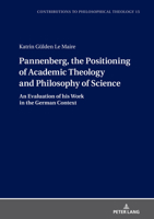 Pannenberg, the Positioning of Academic Theology and Philosophy of Science 3631863241 Book Cover