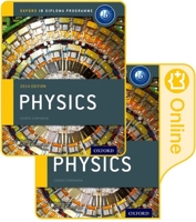 Ib Physics Print and Online Course Book Pack: 2014 Edition: Oxford Ib Diploma Program 0198307764 Book Cover