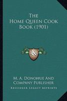 The Home Queen Cook Book 1167053346 Book Cover