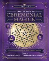 Llewellyn's Complete Book of Ceremonial Magick: A Comprehensive Guide to the Western Mystery Tradition 0738764728 Book Cover