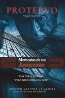 Protervo: Memorias y relatos de un anticristo 1520551290 Book Cover
