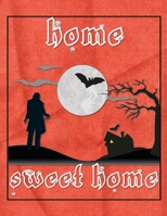 Home Sweet Home: White With Moon And Bats - Perfect Halloween Coloring And Sketchbook for Toddlers And Preschoolers 18 Months To 4 Years Old With Big ... Trace, Color, Sketch, Paint, Doodle And Draw 1693266830 Book Cover