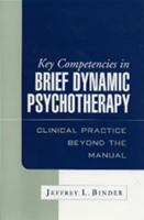 Key Competencies in Brief Dynamic Psychotherapy: Clinical Practice Beyond the Manual 1609181689 Book Cover