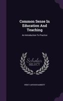 Common Sense in Education and Teaching: An Introduction to Practice 1116348578 Book Cover