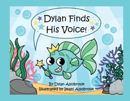 Dylan Finds His Voice 0996589228 Book Cover