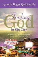 Finding God in Sin City: A Woman's Journey from Losing It All to Finding Life's True Riches 0990757811 Book Cover