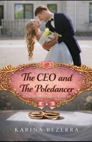 The CEO and the Pole dancer: Serie Arranged Marriage ( Book-06) B0GZQ974K5 Book Cover