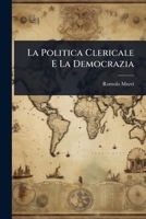 La Politica Clericale E La Democrazia 1023667371 Book Cover