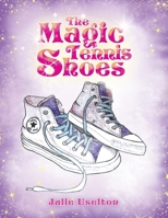 The Magic Tennis Shoes 1796096954 Book Cover