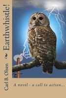 Earthwhistle! 1468160370 Book Cover
