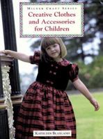 Creative Clothing and Accessories for Children (Milner Craft) 1863512136 Book Cover