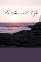 To Save A Life 1505906407 Book Cover