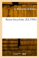 Reine-Bicyclette 232987443X Book Cover