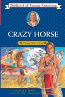 Crazy Horse: Young War Chief (Childhood of Famous Americans)