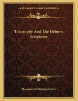 Theosophy And The Hebrew Scriptures 1169433626 Book Cover