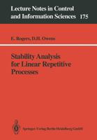 Stability Analysis for Linear Repetitive Processes (Lecture Notes in Control & Information Sciences) 3540552642 Book Cover