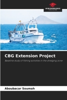 CBG Extension Project: Baseline study of fishing activities in the dredging zone 6206037134 Book Cover
