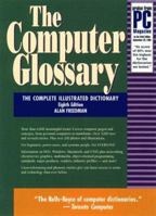 The Computer Glossary 0814479782 Book Cover