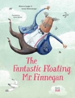The Fantastic Floating Mr. Finnegan 0735846316 Book Cover