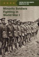 Minority Soldiers Fighting in World War I 1502626632 Book Cover