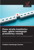 Poza strefa komfortu: tam, gdzie nastepuje prawdziwy rozwój (Polish Edition) 6208572967 Book Cover