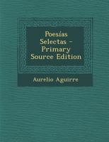 Poesías Selectas - Primary Source Edition 1293295744 Book Cover