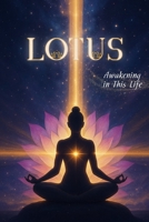 Lotus. Awakening in This Life B0GD7PV18M Book Cover