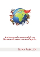 Andanzas de una Andaluza Rusa o mi aventura en España 8409069644 Book Cover