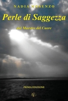 Perle di Saggezza: dal Maestro del Cuore 1545582394 Book Cover