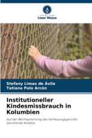 Institutioneller Kindesmissbrauch in Kolumbien 6205766817 Book Cover
