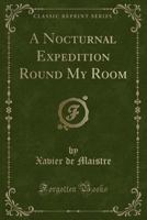A Nocturnal Expedition Round My Room(Paperback) - 2013 Edition 1016115091 Book Cover
