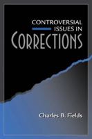 Controversial Issues in Corrections 0205274919 Book Cover