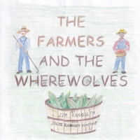 The Farmers and the Wherewolves B0C2S1JHM2 Book Cover