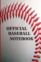 Official Baseball Notebook: Notepad With Authentic Baseball Design Great For Students Coaches and Fans 1088553869 Book Cover