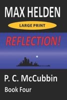 Max Helden Reflection Large Print B0BQ9N76N3 Book Cover