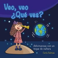 Veo, veo ¿Qué ves?: Adivinanzas con un toque de cultura. B08TKD4H92 Book Cover