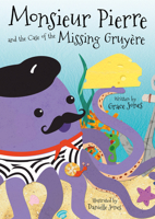 Monsieur Pierre and the Case of the Missing Gruyere 1911419072 Book Cover