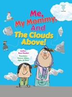 Me, My Mommy and The Clouds Above! 9914710093 Book Cover