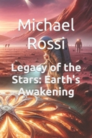 Legacy of the Stars: Earth's Awakening B0CW8FVH1D Book Cover