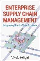 Enterprise Supply Chain Management: Integrating Best in Class Processes 047046545X Book Cover