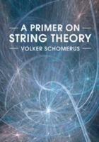 A Primer on String Theory 131661283X Book Cover