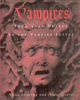 Vampires:: From Vlad Drakul to the Vampire Lestat 1552633128 Book Cover