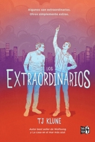 Los extraordinarios / The Extraordinaries (Spanish Edition) 6078828746 Book Cover