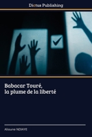 Babacar Touré, la plume de la liberté (French Edition) 3847389238 Book Cover