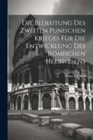 Die Bedeutung Des Zweiten Punischen Krieges Für Die Entwicklung Des Römischen Heerwesens 1022528971 Book Cover