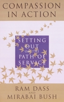 Compassion in Action: Setting Out on the Path of Service 051788500X Book Cover